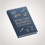 Effective Business Strategies