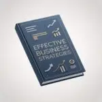 Effective Business Strategies