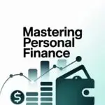 Mastering Personal Finance