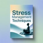 Stress Management Techniques